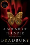 A Sound of Thunder and Other Stories - Ray Bradbury