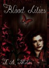 Blood Lilies - T.A. Miles