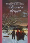 Złocista droga - L.M. Montgomery