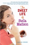 The Sweet Life of Stella Madison - Lara M. Zeises