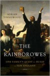 The Rainborowes: One Family's Quest to Build a New England - Adrian Tinniswood