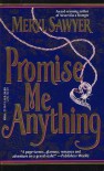 Promise Me Anything - Meryl Sawyer
