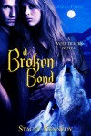 A Broken Bond (A Wolf Tracks Novel) - Stacey Kennedy