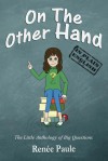 On The Other Hand: The Little Anthology of Big Questions - Renée Paule