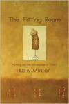 The Fitting Room: Putting On the Character of Christ - Kelly Minter