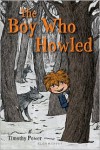 The Boy Who Howled - Timothy Power