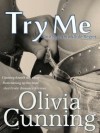 Try me - Olivia Cunning