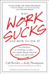 Why Work Sucks and How to Fix It: No Schedules, No Meetings, No Joke--the Simple Change That Can Make Your Job Terrific - Cali Ressler, Jody Thompson