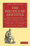 Politics of Aristotle: With an Introduction, Two Prefatory Essays and Notes Critical and Explanatory - W.L. Newman