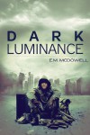 Dark Luminance - E.M. McDowell