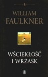 Wściekłość i wrzask - William Faulkner