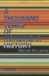 A Thousand Years of Nonlinear History - Manuel De Landa