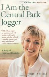 I Am the Central Park Jogger: A Story of Hope and Possibility - Trisha Meili