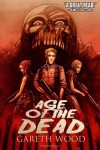 Age of the Dead (Rise, #2) - Gareth Wood