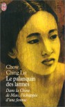 Le palanquin des larmes - Chow Ching Lie