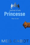Pour la vie (Journal d'une Princesse, #10) - Meg Cabot