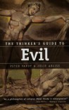 The Thinker's Guide to Evil - Peter Vardy