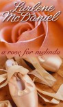 A Rose for Melinda - Lurlene McDaniel