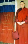 Cave in the Snow: A Western Woman's Quest for Enlightenment - Vicki Mackenzie