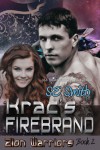 Krac's Firebrand: Zion Warriors Book 2 - S. E. Smith