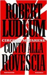 Circolo Matarese: conto alla rovescia - Robert Ludlum