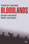 Bloodlands: Europa zwischen Hitler und Stalin - Timothy Snyder