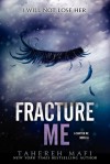 Fracture Me (Shetter Me #2.5) - Tahereh Mafi