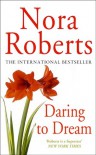 Daring to Dream (Dream, #1) - Nora Roberts