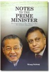 Notes to the Prime Minister - The Untold Story of How Malaysia Beat the Currency Speculators - Sulong Wong