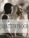 Shatterproof - Dani Alexander