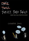 Thrice Told Tales: Three Mice Full of Writing Advice - Catherine Lewis, Joost Swarte