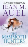 The Mammoth Hunters - Jean M. Auel