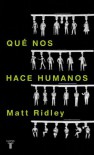 Qué nos hace humanos - Matt Ridley