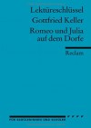 Gottfried Keller: Romeo und Julia auf dem Dorfe. Lektüreschlüssel - Klaus D Metz