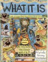 What It Is. [By Lynda Barry] - Lynda Barry