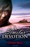 A Similar Devotion - Susan Bell