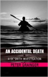 An Accidental Death - Peter Grainger