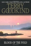 Blood Of The Fold: Book 3 The Sword Of Truth (GOLLANCZ S.F.) - Terry Goodkind