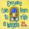 Everyone Can Learn to Ride a Bicycle - Chris Raschka