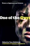 One of the Guys: Women as Aggressors and Torturers - Tara McKelvey, Cynthia Enloe, Barbara Ehrenreich