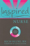 Inspired Nurse - Rich Bluni, Quint Studer