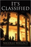 It's Classified - Nicolle Wallace