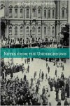 Notes from the Underground (Annotated with Critical Essay and Biography) - Fyodor Dostoyevsky, Constance Garnett