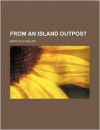 From An Island Outpost - Mary Ella Waller