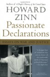Passionate Declarations: Essays on War and Justice - Howard Zinn