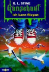 Gänsehaut - Ich kann fliegen! - R. L. Stine