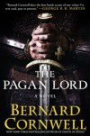The Pagan Lord: A Novel (The Saxon Stories, #7) - Bernard Cornwell