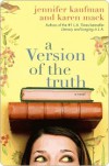 A Version of the Truth a Version of the Truth - Jennifer Kaufman, Karen    Mack