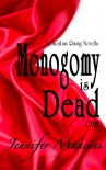 Monogamy is Dead (Incubus Rising) - Jennifer Mancini