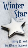 Winter Star - Larry R. and Lisa Laycock